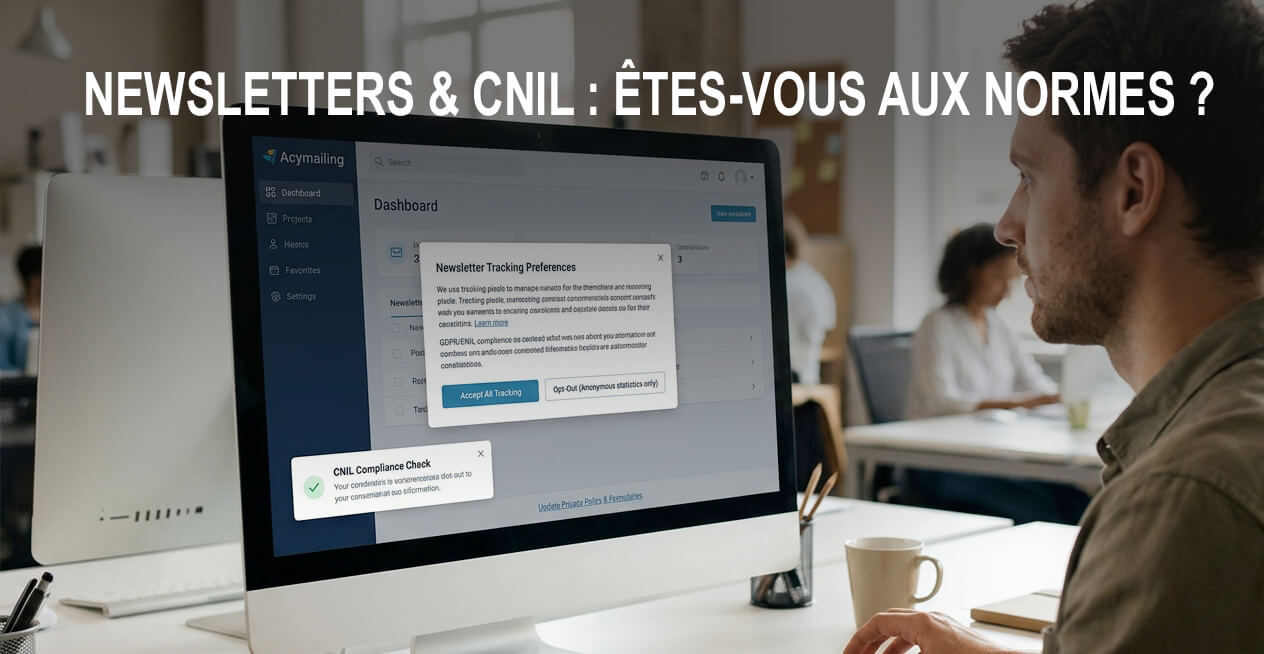 newsletters et CNIL : êtes vous aux normes ?